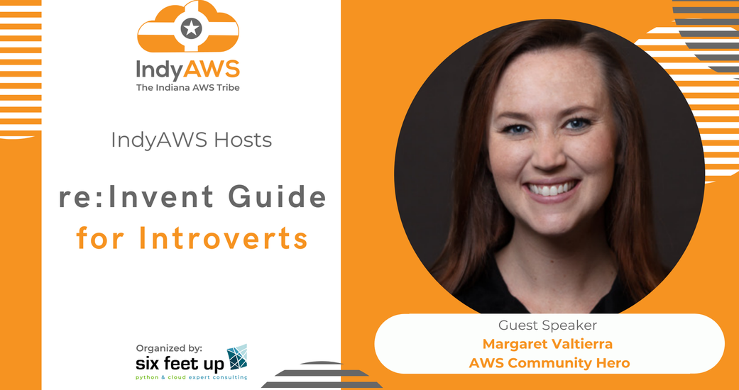 An Introvert’s Guide to re:Invent at IndyAWS