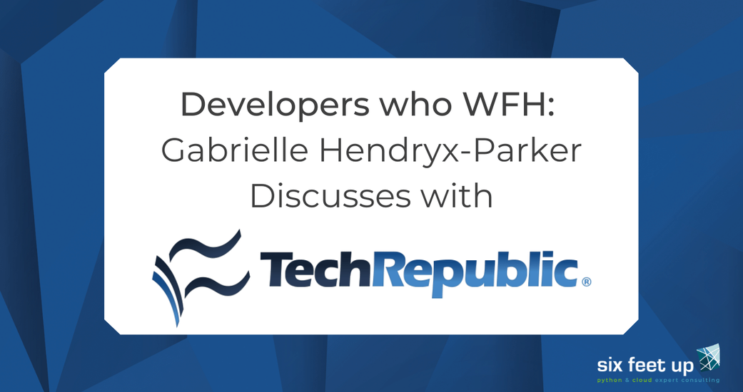 Developers who WFH: Gabrielle Hendryx-Parker Discusses with TechRepublic