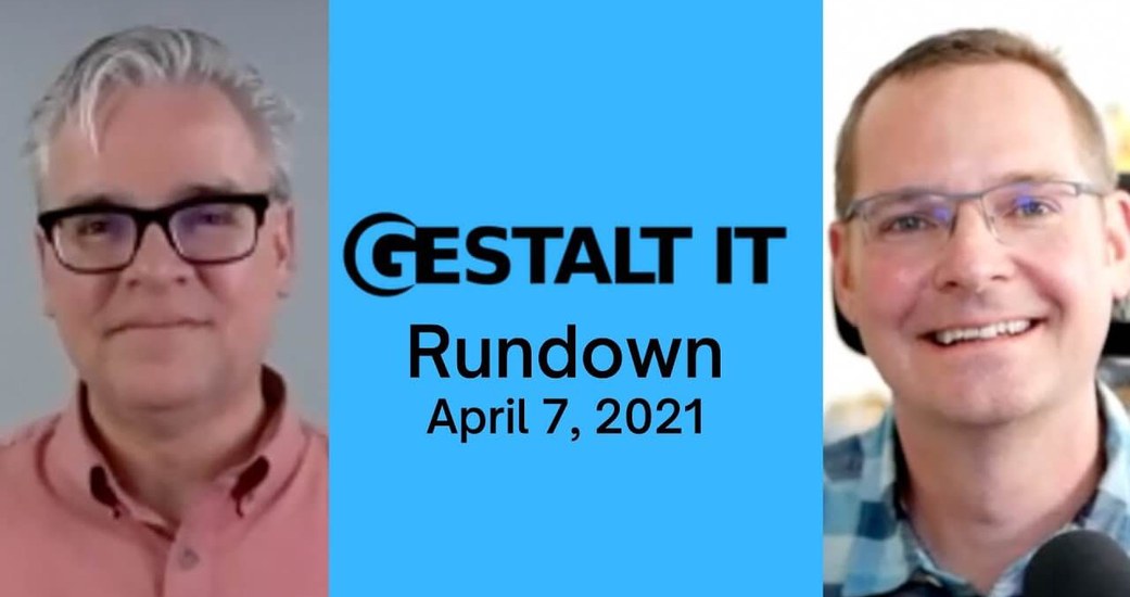 Six Feet Up CTO Talks Tech News, Intel ‘Ice Lake’ Announcement on Gestalt IT Rundown
